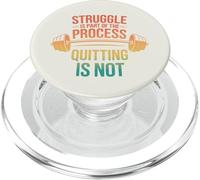 Struggle Is Part Of The Process Quitting Is Not PopSockets PopGrip for MagSafe
