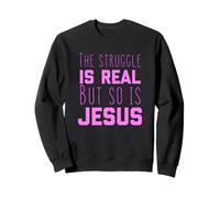 Struggle is Real Jesus Christian Women Bible Verse Pray Pink Sweatshirt