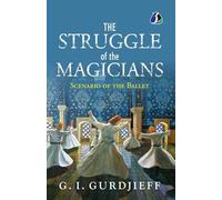 Struggle of the Magicians: Scenario of the Ballet - [PAPERBACK EDITION]