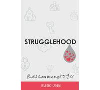 Strugglehood: Candid Diaries From Single To I Do