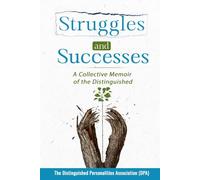Struggles and Successes: A Collective Memoir of the Distinguished