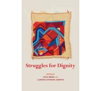 Struggles for Dignity : Mapping Resistance in the Arab World