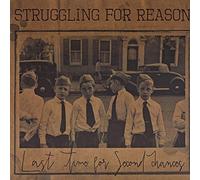Struggling for Reason - Last Time for Second Chances [Vinyl LP] [VINYL]