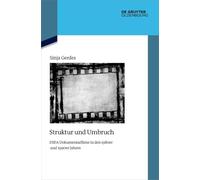 Struktur Und Umbruch: Defa-Dokumentarfilme in Den 1980er Und 1990er Jahren: 151 (Quellen Und Darstellungen Zur Zeitgeschichte)