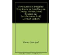 Strukturen des Subjekts: Eine Studie im Anschluß an George Herbert Mead. Mit einem Vorwort von Lothar Krappmann (Studien zur Sozialwissenschaft, 137)