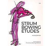 Strum Bowing Etudes--Cello: Etude Companion to the Strum Bowing Method-How to Groove on Strings
