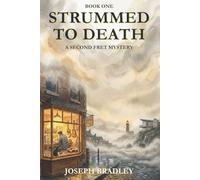 Strummed To Death: A Second Fret Mystery: 1