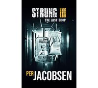 Strung III: The Last Drop: 3 (Strung Trilogy)