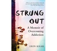 Strung Out: A Memoir of Overcoming Addiction