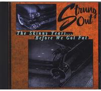 Strung Out - The Skinny Years... Before We Got Fat