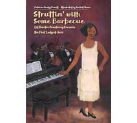 Struttin' with Some Barbecue: Lil Harden Armstrong Becomes the First Lady of Jazz