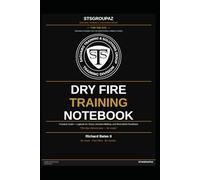 STSGROUPAZ Dry Fire Training Notebook: Practical Guide + Logbook for Vision, Decision-Making, and Real-World Readiness