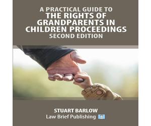 Stuart Barlow A Practical Guide to the Rights of Grandparents in Children Stuart Barlow Multicolor