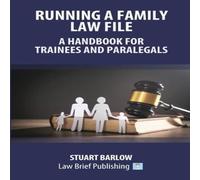 Stuart Barlow Running a Family Law File - A Handbook for Trainees & Paralegals Stuart Barlow Multicolor