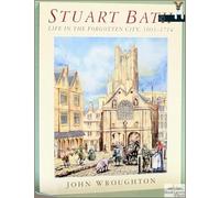 Stuart Bath: Life in the Forgotten City, 1603-1714
