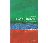 Stuart Britain: A Very Short Introduction: (Very Short Introductions)