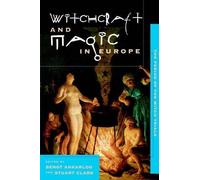 Witchcraft and Magic in Europe, Volume 4: The Period of the Witch Trials (The Witchcraft and Magic in Europe: The Period of the Witch Trials)