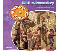 Stuart Clayton History in Progress: Pupil Book 3 (1901-Present) Book Stuart Clayton Multicolor