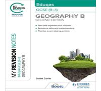 Stuart Currie My Revision Notes: Eduqas GCSE (9 - 1) Geography B Second Edition Book Stuart Currie Multicolor