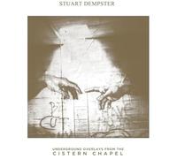 Stuart Dempster - Underground Overlays From The Cistern Chapel [VINYL]