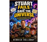 Stuart Fails to Save the Universe: Kevin Sussman’s Stuart Bloom Accidentally Breaks Reality and Embarks on a Chaotic Mission to Save the Multiverse