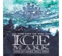 Stuart Hill The Cry of the Icemark (2019 reissue) Paperback Book Stuart Hill Multicolor