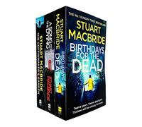 Stuart MacBride Ash Henderson Series Collection 3 Books Set (Birthdays for the Dead, A Song for the Dying, The Coffinmaker’s Garden)