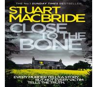Stuart MacBride Close to the Bone Paperback Book Stuart MacBride Multicolor