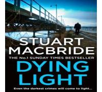 Stuart MacBride DYING LIGHT_LOGAN MCRAE2 PB Paperback Book Stuart MacBride Multicolor