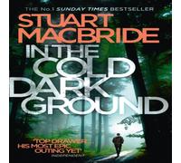 Stuart MacBride In the Cold Dark Ground Paperback Book Stuart MacBride Multicolor