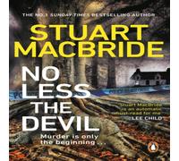 Stuart MacBride No Less The Devil : The unmissable new thriller from the No. 1 Stuart MacBride Multicolor