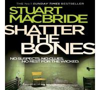 Stuart MacBride Shatter the Bones Paperback Book Stuart MacBride Multicolor