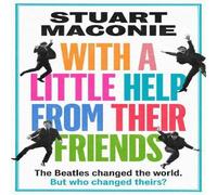 Stuart Maconie WITH A LITTLE HELP FROM THEIR FRIENDS Hardback Book Stuart Maconie Multicolor
