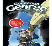Stuart Reid Gorgeous George & the Unidentified Unsinkable Underpants Part 2 Stuart Reid Multicolor
