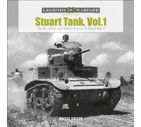 Stuart Tank, Vol. 1: The M3, M3A1, and M3A3 Versions in World War II (Legends of Warfare: Ground)