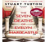Stuart Turton The Seven Deaths of Evelyn Hardcastle : the million-copy global Stuart Turton Multicolor