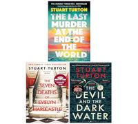 Stuart Turton Thriller Collection 3 Books Set (The Seven Deaths of Evelyn Hardcastle, The Devil and the Dark Water & The Last Murder at the End of the World)