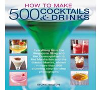 Stuart Walton How to Make 500 Cocktails & Drinks Paperback Book Stuart Walton Multicolor