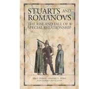 Stuarts and Romanovs: The Rise and Fall of a Special Relationship