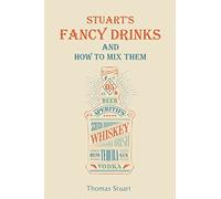 Stuart's Fancy Drinks and How to Mix Them
