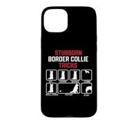 Stubborn Border Collie Tricks Case for iPhone 15 Plus