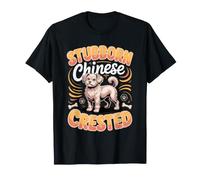 Stubborn Chinese Crested Crestie Owner T-Shirt