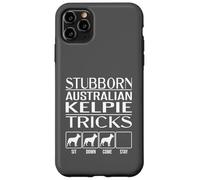 Stubborn Dog Tricks, dog gift, Funny Australian Kelpie Case for iPhone 11 Pro Max