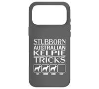 Stubborn Dog Tricks, dog gift, Funny Australian Kelpie Case for iPhone 17 Pro Max