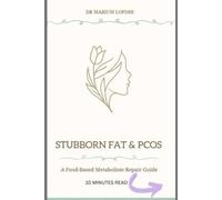 STUBBORN FAT & PCOS: A Food-Based Metabolism Repair Guide