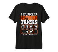 Stubborn Greyhound Dog Tricks Funny Puppy Lover Premium T-Shirt