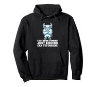 Stubborn Person I Quit Being Stubborn Just Kidding Pullover Hoodie
