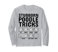 Stubborn Poodle Tricks Dog Long Sleeve T-Shirt