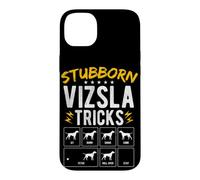STUBBORN VIZSLA TRICKS Dog Training Humor Case for iPhone 14 Plus