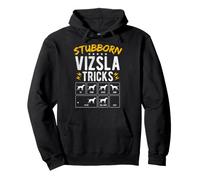 STUBBORN VIZSLA TRICKS Dog Training Humor Pullover Hoodie